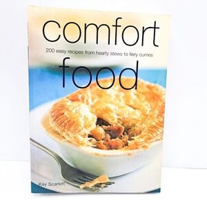 Comfort Food‎ Cookbook Kay Scarlett 200 Easy Recipes Stews Curries Hardcover